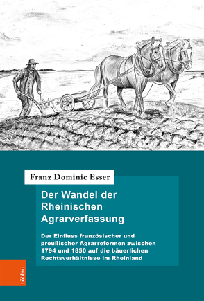 Der Wandel der Rheinischen Agrarverfassung von Esser,  Franz Dominic