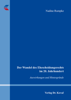 Der Wandel des Ehescheidungsrechts im 20. Jahrhundert von Rumpke,  Nadine