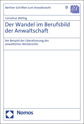 Der Wandel im Berufsbild der Anwaltschaft von Wefing,  Cornelius