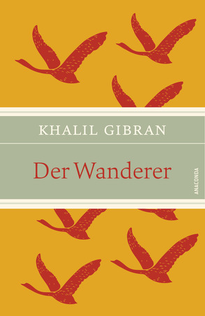 Der Wanderer von Gibran,  Khalil, Landgraf,  Kim