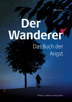 Der Wanderer von Giera,  Karin, Simmat,  Jörg