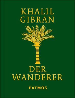 Der Wanderer von Assaf,  Ursula, Gibran,  Khalil