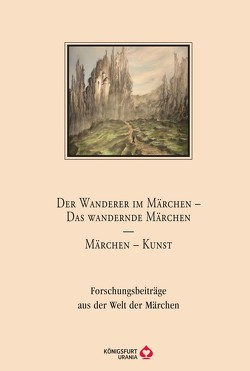 Der Wanderer im Märchen – Das Wandernde Märchen – Märchen – Kunst von Lox,  Herlinda, Lutkat,  Sabine, Martin,  Annette