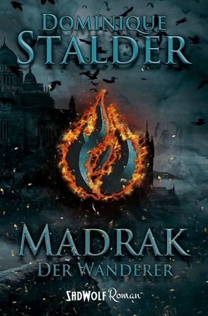 Der Wanderer: Madrak von Stalder,  Dominique