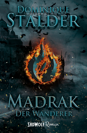 Der Wanderer: Madrak von Stalder,  Dominique