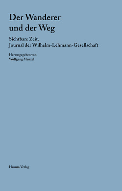 Der Wanderer und der Weg von Bieske,  Dorothee, Grimm,  Sieglinde, Kennedy,  Beate, Menzel,  Wolfgang, Pörksen,  Uwe, Sandig,  Ulrike Almut, Wackwitz,  Stephan, Wagner,  Jan