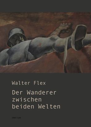 Der Wanderer zwischen beiden Welten von Flex,  Walter