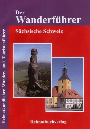 Der Wanderführer, Sächsische Schweiz von Bellmann,  Michael