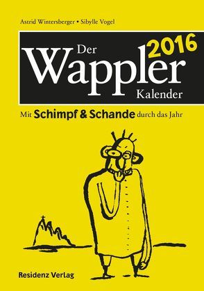 Der Wappler-Kalender 2016 von Vogel,  Sibylle, Wintersberger,  Astrid