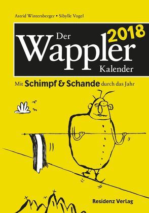 Der Wappler Kalender 2018 von Vogel,  Sybille, Wintersberger,  Astrid