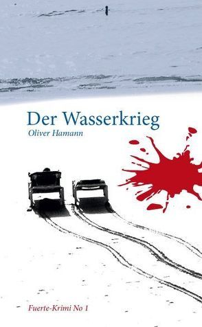 Der Wasserkrieg von Hamann,  Oliver