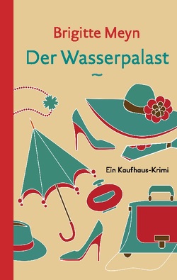 Der Wasserpalast von Meyn,  Brigitte