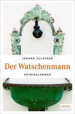 Der Watschenmann von Allacher,  Johann