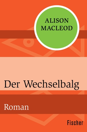 Der Wechselbalg von MacLeod,  Alison, Roth,  Sabine