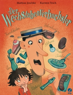 Der Wechstabenverbuchsler von Jeschke,  Mathias, Teich,  Karsten