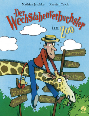 Der Wechstabenverbuchsler im Zoo von Jeschke,  Mathias, Teich,  Karsten