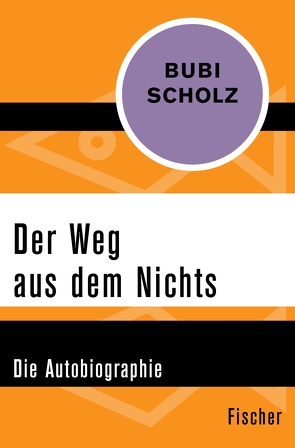 Der Weg aus dem Nichts von Fricke,  Wolfgang, Scholz,  Bubi