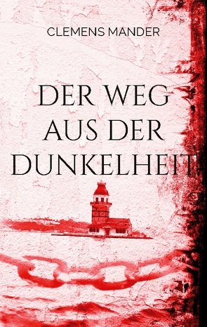 Der Weg aus der Dunkelheit von Mander,  Clemens