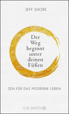 Der Weg beginnt unter deinen Füßen von Beyreuther,  Sabine, Kleinschmidt,  Dr. Bernhard, Shore,  Jeff, Stowasser,  Jeannette, Walter,  Michael