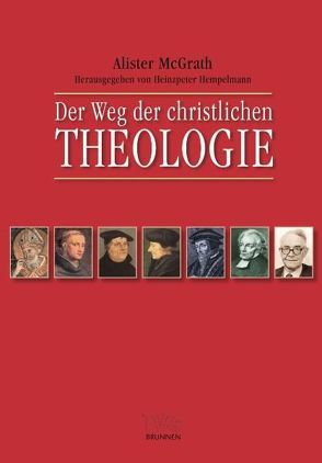 Der Weg der christlichen Theologie von McGrath,  Alister