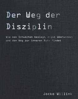 Der Weg der Disziplin von Willink,  Jocko