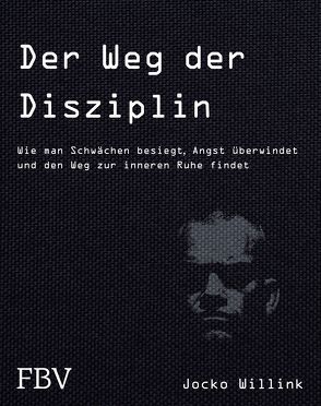 Der Weg der Disziplin von Willink,  Jocko