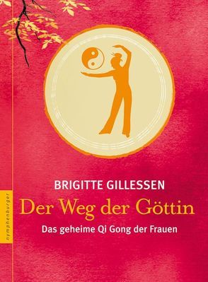 Der Weg der Göttin von Gillessen,  Brigitte