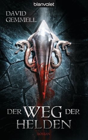 Der Weg der Helden von Gemmell,  David A., Thon,  Wolfgang