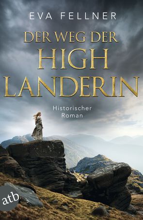 Der Weg der Highlanderin von Fellner,  Eva