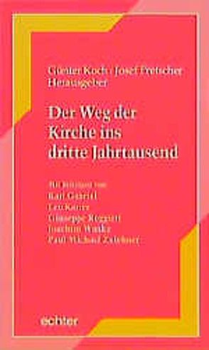 Der Weg der Kirche ins 3. Jahrtausend von Koch,  Günter, Pretscher,  Josef