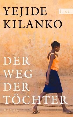 Der Weg der Töchter von Kilanko,  Yejide, Strätling,  Uda