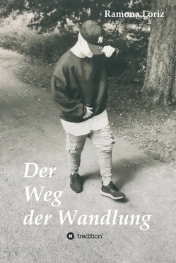 Der Weg der Wandlung von Loriz,  Ramona