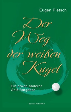 Der Weg der weißen Kugel von Pletsch,  Eugen