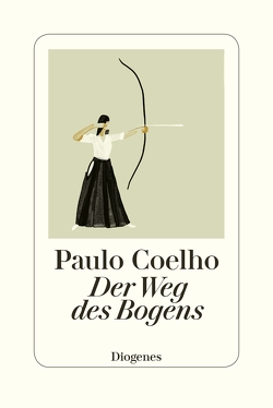 Der Weg des Bogens von Coelho,  Paulo, Meyer-Minnemann,  Maralde, Niemann,  Christoph