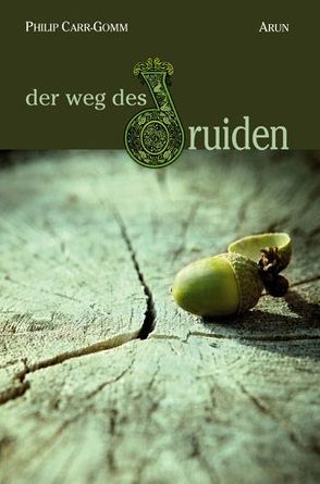 Der Weg des Druiden von Carr-Gomm,  Philip, Charpentier,  Annette