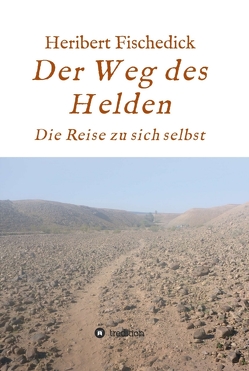 Der Weg des Helden von Fischedick,  Heribert