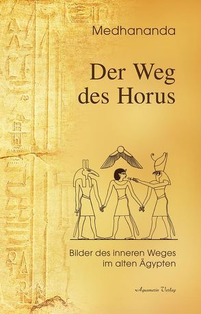 Der Weg des Horus von Medhananda