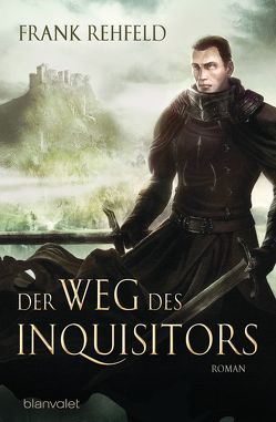 Der Weg des Inquisitors von Rehfeld,  Frank