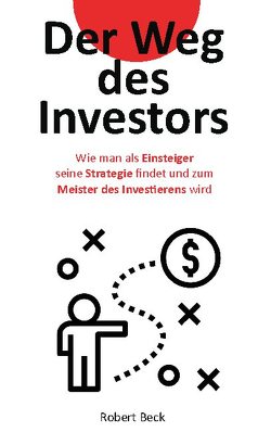 Der Weg des Investors von Beck,  Robert