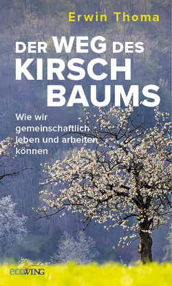 Der Weg des Kirschbaums von Thoma,  Erwin