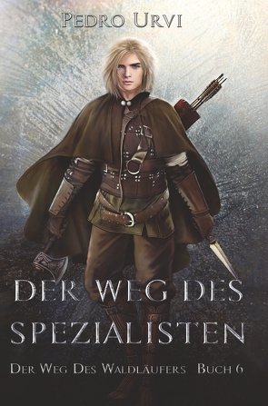 Der Weg des Spezialisten von Urvi,  Pedro