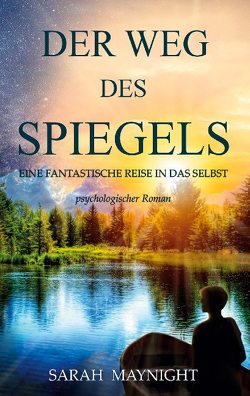 Der Weg des Spiegels von Maynight,  Sarah