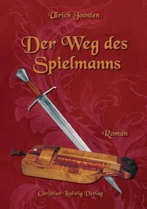 Der Weg des Spielmanns von Joosten,  Ulrich