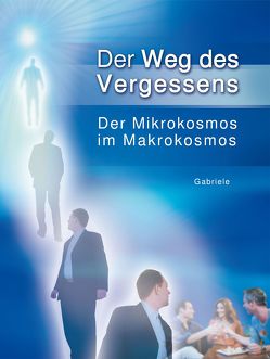 Der Weg des Vergessens von Gabriele