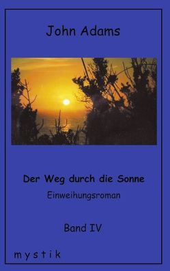 Der Weg durch die Sonne, Band IV von Adams,  John