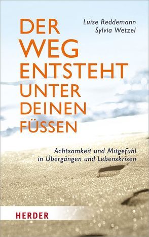 Der Weg entsteht unter deinen Füßen von Krause,  Annette, Reddemann,  Luise, Stoll,  Barbara, Wetzel,  Sylvia