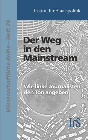 Der Weg in den Mainstream von Institut für Staatspolitik