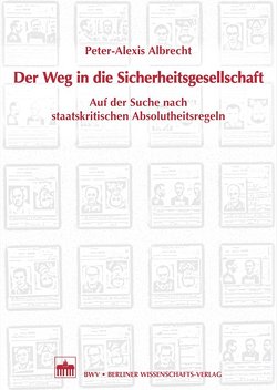 Der Weg in die Sicherheitsgesellschaft von Albrecht,  Peter-Alexis