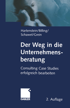 Der Weg in die Unternehmensberatung von Billing,  Fabian, Grein,  Michael, Hartenstein,  Martin, Schawel,  Christian