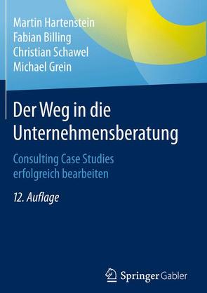 Der Weg in die Unternehmensberatung von Billing,  Fabian, Grein,  Michael, Hartenstein,  Martin, Schawel,  Christian